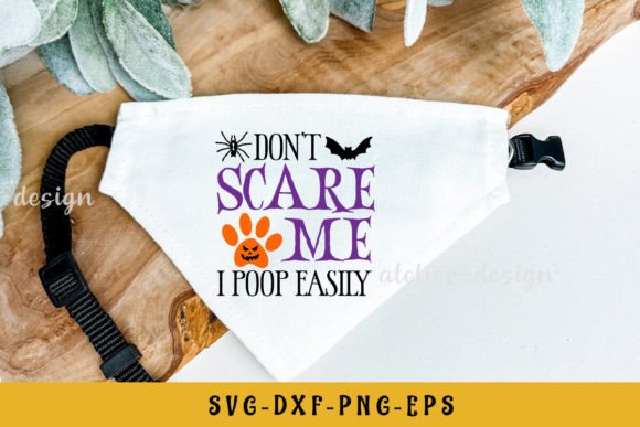 Dont Scare Me I Poop Easily Svg Dog