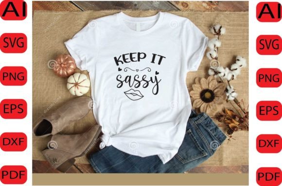 Keep It Sassy SVG DESIGN