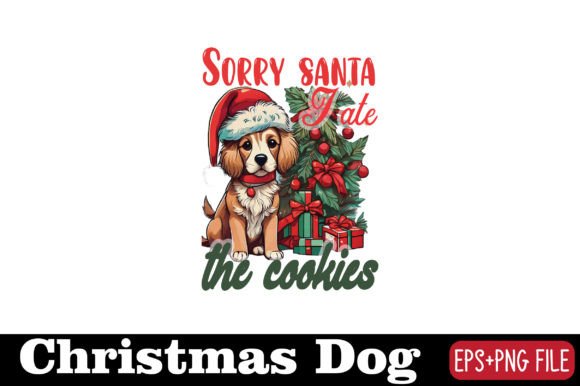 Sorry Santa I Ate the Cookies